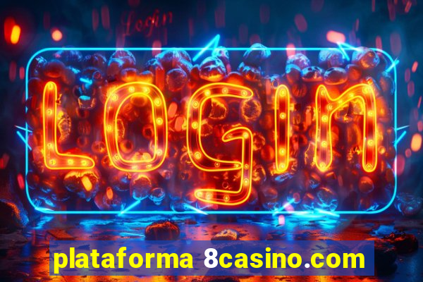 plataforma 8casino.com